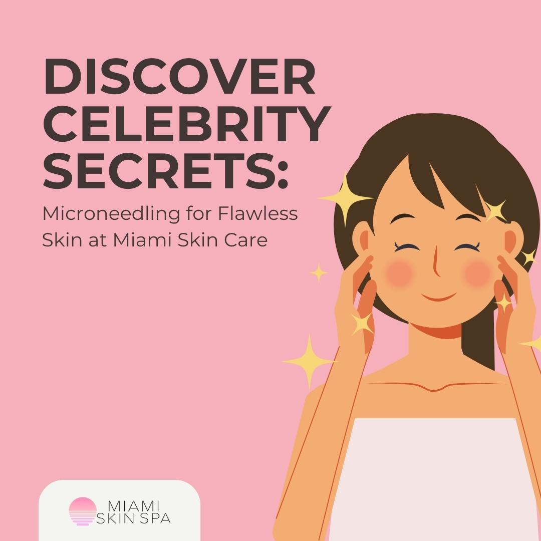 How Long Does Microneedling Last? at Miami Skin Spa in Brickell