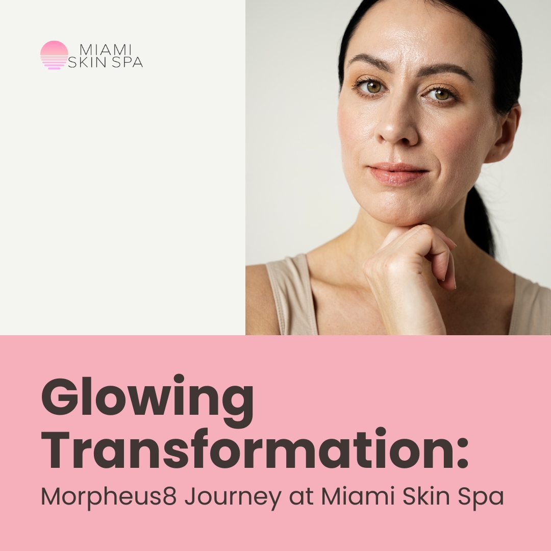 Morpheus8 Recovery at Miami Skin Spa in Brickell