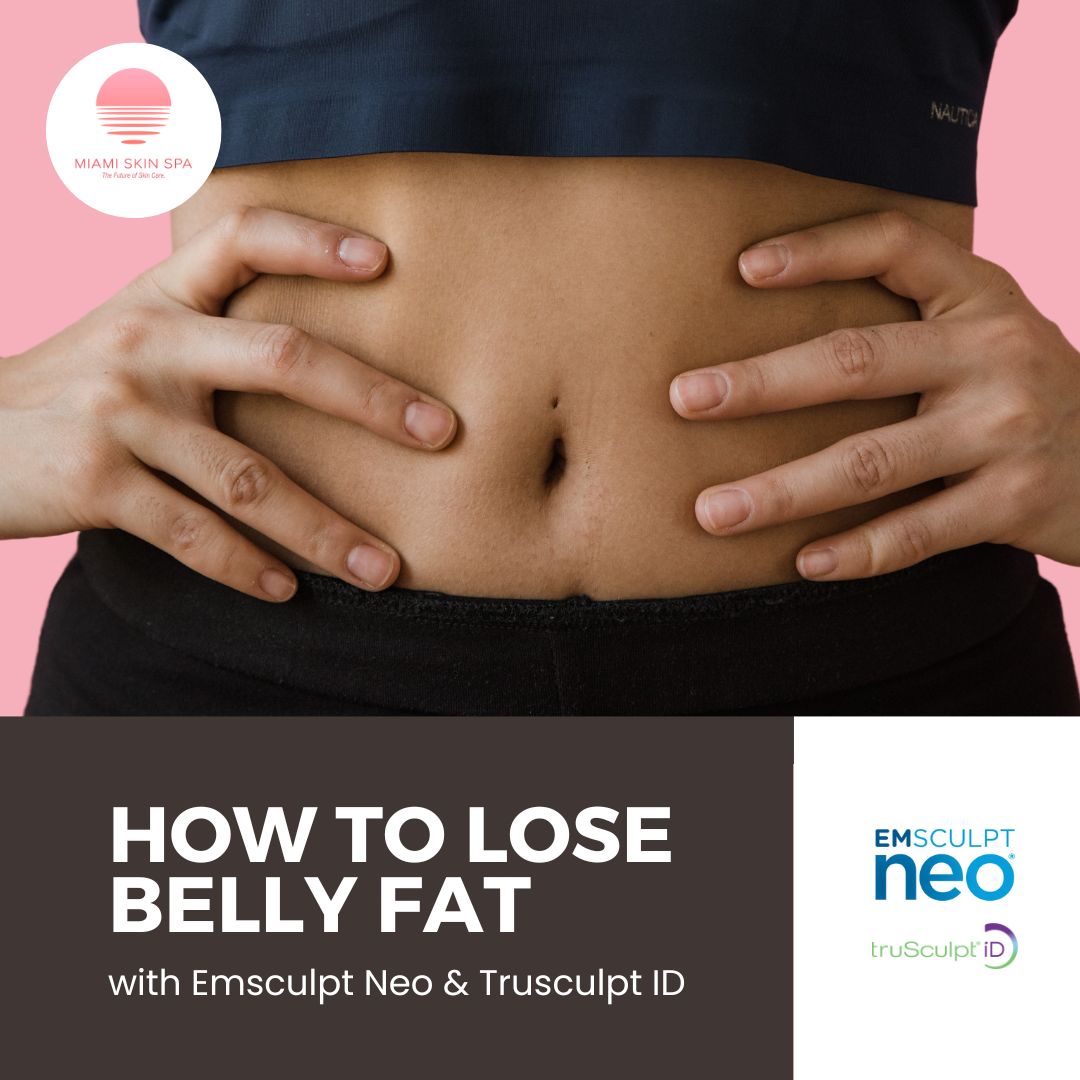 How to Lose Belly Fat at Miami Skin Spa in Brickell