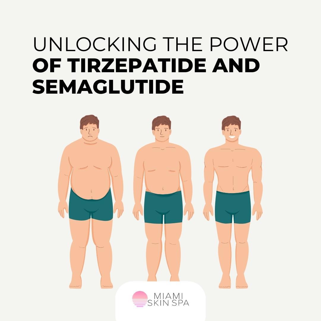 Tirzepatide vs Semaglutide: How These Work for Weight Loss at Miami Skin Spa in Brickell